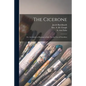 The Cicerone: or, Art-guide to Painting in Italy. For the Use of Travellers - Paperback