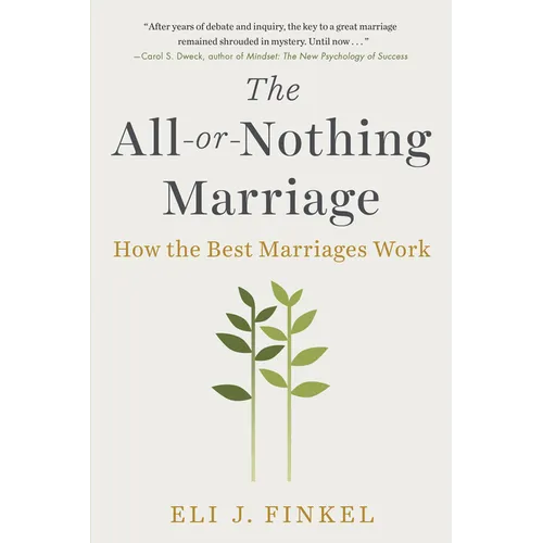 The All-Or-Nothing Marriage: How the Best Marriages Work - Paperback