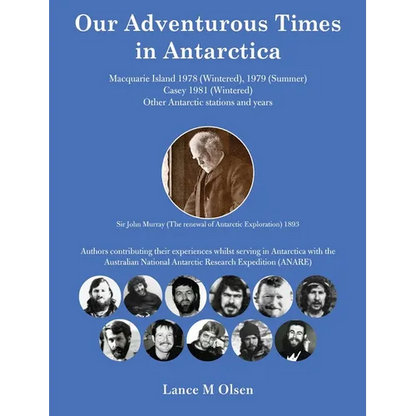Our Adventurous Times in Antarctica - Hardcover