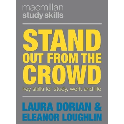 Stand Out from the Crowd: Key Skills for Study, Work and Life - Paperback