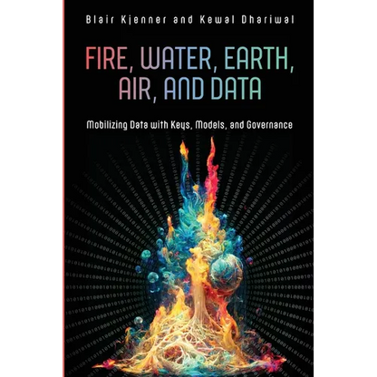 Fire, Water, Earth, Air, and Data: Mobilizing Data with Keys, Models, and Governance - Paperback