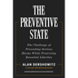 The Preventive State: The Challenge of Preventing Serious Harms While Preserving Essential Liberties - Hardcover