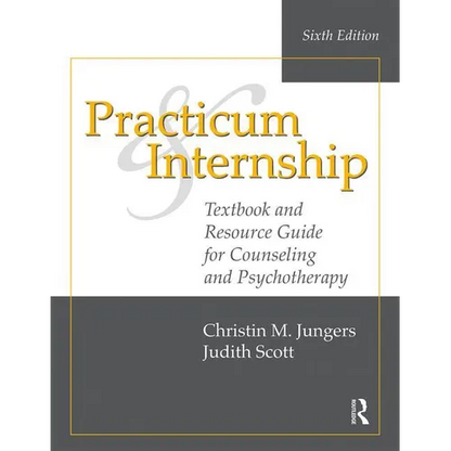 Practicum and Internship: Textbook and Resource Guide for Counseling and Psychotherapy - Paperback