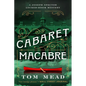 Cabaret Macabre: A Locked-Room Mystery - Hardcover