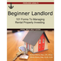 Beginner Landlord: 101 Forms to Managing Rental Property Investing: Legal Self-Help Guide - Paperback