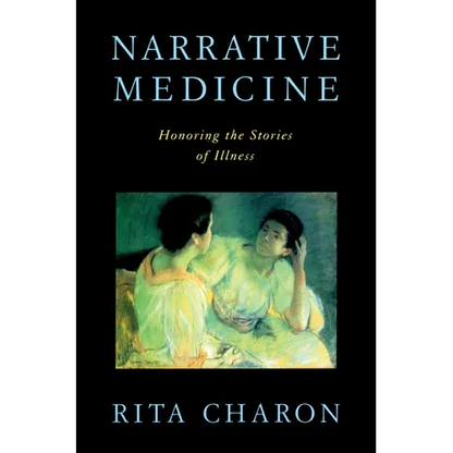 Narrative Medicine: Honoring the Stories of Illness - Paperback