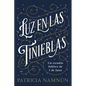 Luz En Las Tinieblas: Un Estudio Bíblico de 1 Juan - Paperback