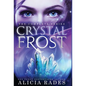 Crystal Frost: The Complete Series - Hardcover