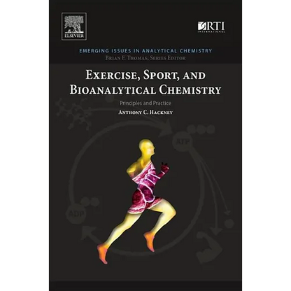 Exercise, Sport, and Bioanalytical Chemistry: Principles and Practice - Paperback