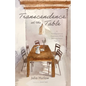 Transcendence at the Table: A Transfigurational Experience While Breaking Bread Together - Hardcover