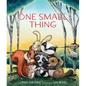 One Small Thing - Hardcover