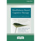 Mindfulness-Based Cognitive Therapy: Embodied Presence and Inquiry in Practice (16pt Large Print Edition) - Paperback