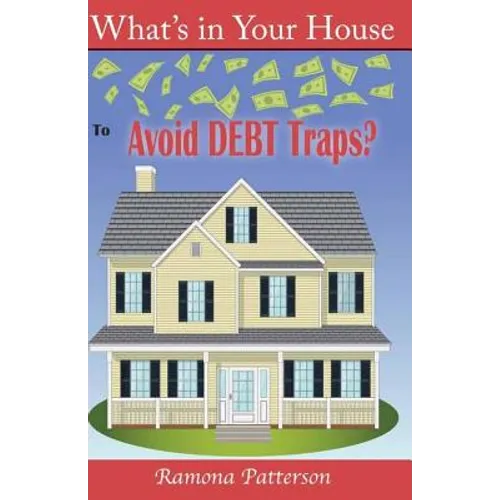 What's in Your House to Avoid Debt Traps? - Paperback