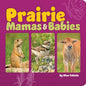 Prairie Mamas & Babies - Board Book