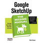 Google Sketchup: The Missing Manual - Paperback
