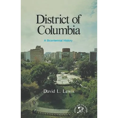 District of Columbia: A Bicentennial History - Paperback