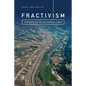 Fractivism: Corporate Bodies and Chemical Bonds - Paperback