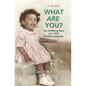 What Are You? The Unfolding Story of a 1943 Bi-ethnic Adoption - Hardcover