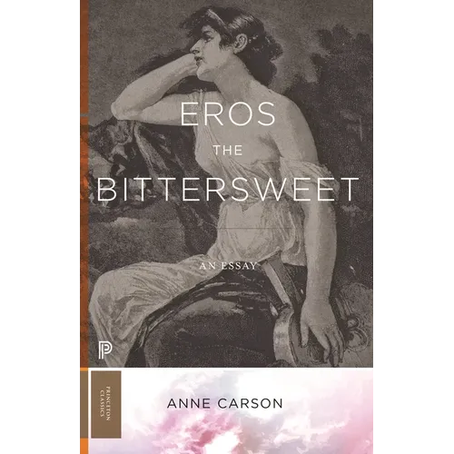 Eros the Bittersweet: An Essay - Hardcover