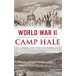 World War II at Camp Hale: Blazing a New Trail in the Rockies - Hardcover