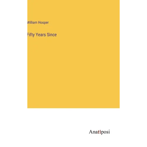 Fifty Years Since - Hardcover