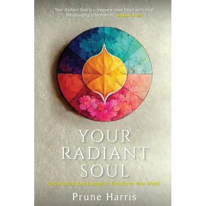 Your Radiant Soul: Understand Your Energy to Transform Your World - Paperback