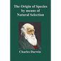 The Origin of Species by Means of Natural Selection; Or the Preservation of Favoured Races in the Struggle for Life (Sixth Edition, with All Additions - Paperback