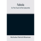 Fabiola; Or, The Church of the Catacombs - Paperback