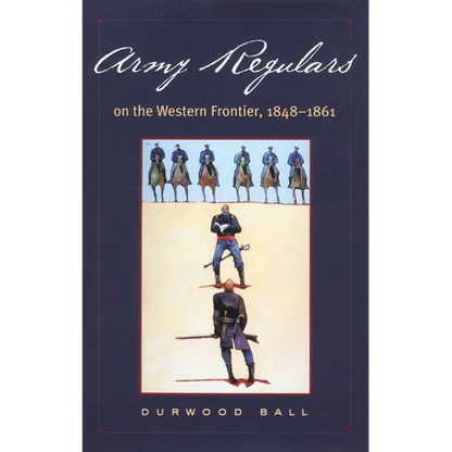 Army Regulars on the Western Frontier - Hardcover