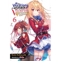 The Vexations of a Shut-In Vampire Princess, Vol. 6 (Light Novel): Volume 6 - Paperback