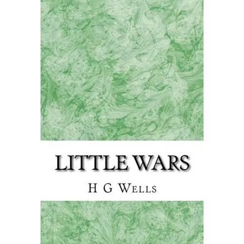 Little wars: (H.G Wells Classics Collection) - Paperback