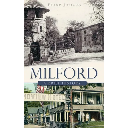 Milford: A Brief History - Hardcover