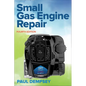 Small Gas Engine Repair, Fourth Edition - Paperback