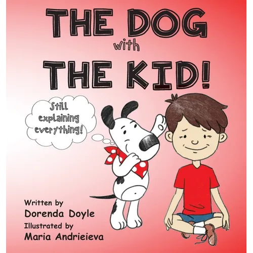THE DOG with THE KID!: still explaining everything! - Hardcover