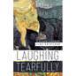 Laughing Tearfully - Paperback