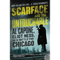 Scarface and the Untouchable: Al Capone, Eliot Ness, and the Battle for Chicago - Paperback