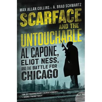 Scarface and the Untouchable: Al Capone, Eliot Ness, and the Battle for Chicago - Paperback