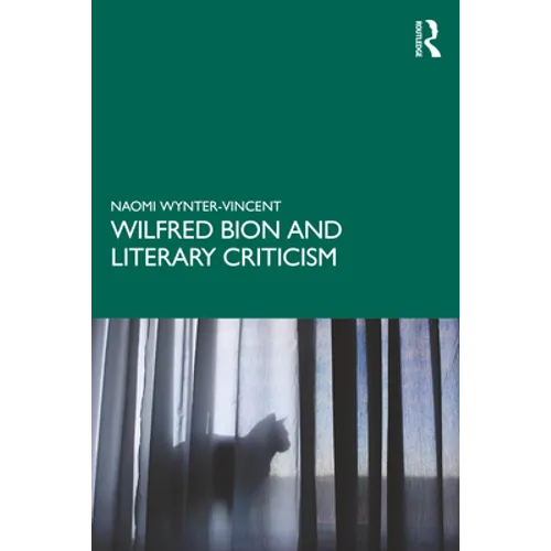 Wilfred Bion and Literary Criticism - Paperback