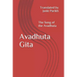 Avadhuta Gita: The Song of the Avadhuta Translated by - Paperback