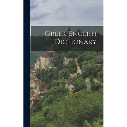 Greek-english Dictionary - Hardcover