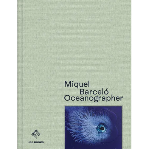 Miquel Barceló Oceanographer - Hardcover