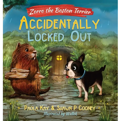 Zorro the Boston Terrier: Accidentally Locked Out - Hardcover