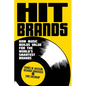Hit Brands: How Music Builds Value for the World's Smartest Brands - Hardcover