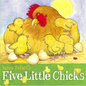 Five Little Chicks - Hardcover