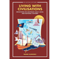 Living with Civilisations: Reflections on Southeast Asia's Local and National Cultures - Hardcover