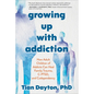 Growing Up with Addiction: How Adult Children of Addicts Can Heal Family Trauma, C-Ptsd, and Codependency - Paperback