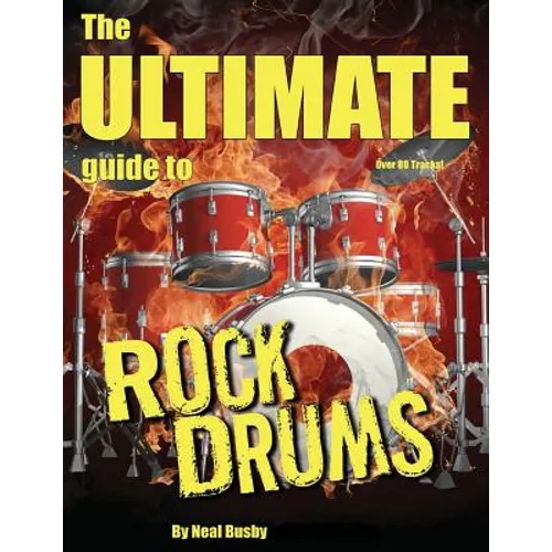 The Ultimate Guide To Rock Drums - Paperback