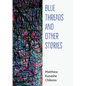 Blue Threads and Other Stories - Paperback