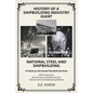 History of a Shipbuilding Industry Giant, National Steel and Shipbuilding: A Tribute to the Hands That Built the Hulls - Paperback