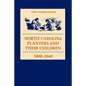 North Carolina Planters and Their Children, 1800--1860 - Paperback